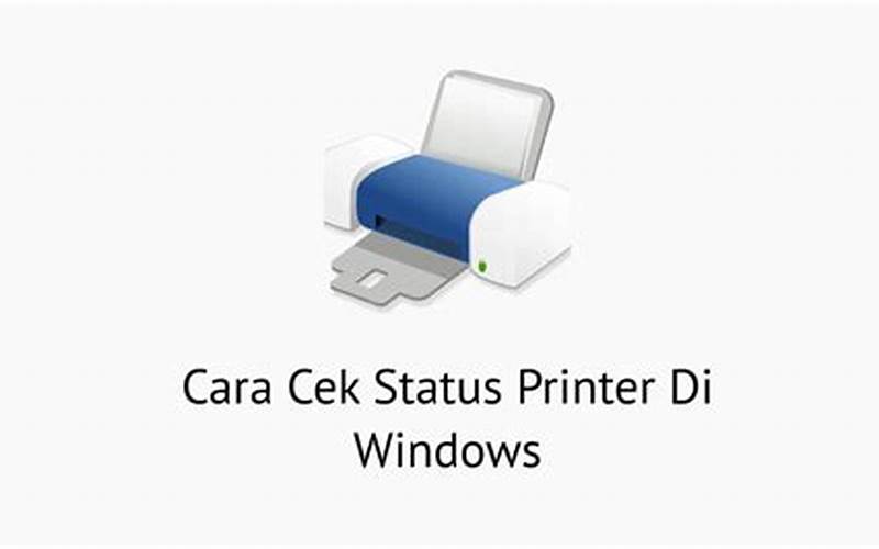 Cek Status Printer