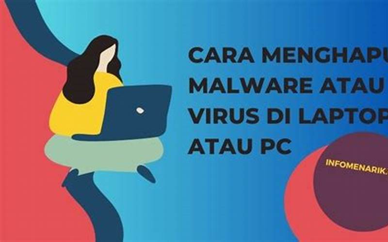 Gunakan Antivirus Untuk Menghapus Virus Atau Malware
