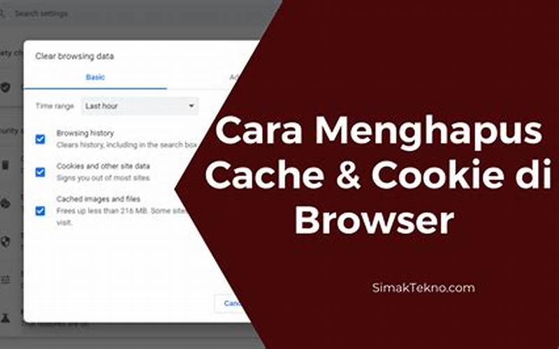 Menghapus Cache Dan Cookies Browser