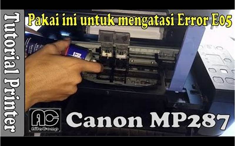 Apa Itu Error E05 Pada Printer Canon Mp287