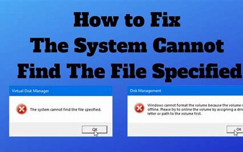 Cara Mengatasi The System Cannot Find The File Specified