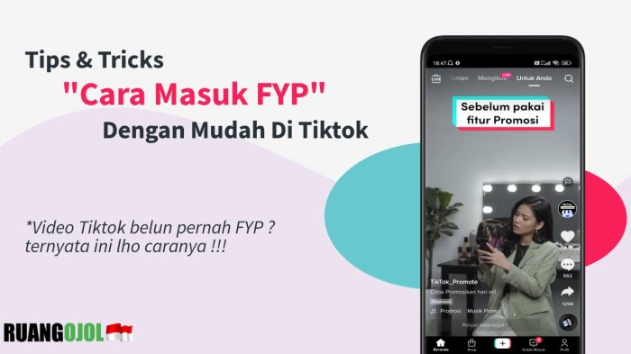 Langkah-langkah agar Konten TikTok FYP dan Panen Ribuan Like, Yuk Simak!